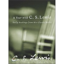A Year with C.S. Lewis: Daily Readings from His Classic Works : Daily Readings from His..., HarperSanFrancisco
