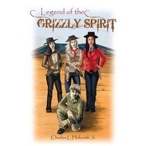 (영문도서) The Legend of the Grizzly Spirit Hardcover, Ewings Publishing LLC, English, 9798886401677