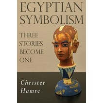 Egyptian Symbolism - Three Stories Become One Paperback, Olympia Publishers, English, 9781788308830