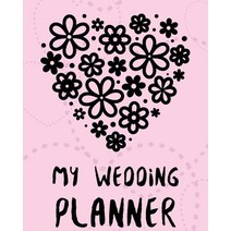 (영문도서) My Wedding Planner: DIY checklist Small Wedding Book Binder Organizer Christmas Assistant Mot... Paperback, Patricia Larson