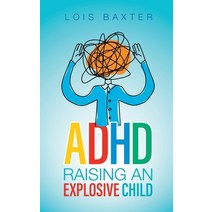 (영문도서) ADHD Raising an Explosive Child Paperback, Shape New Ltd, English, 9798218025816