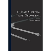 (영문도서) Linear Algebra and Geometry Paperback, Hassell Street Press, English, 9781014969507