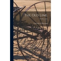(영문도서) The Old Line.; 1941: December Paperback, Hassell Street Press, English, 9781014556752