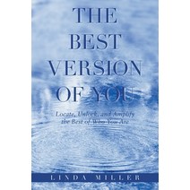 (영문도서) The Best Version of You: Locate Unlock and Amplify the Best of Who You Are Paperback, Balboa Press, English, 9798765228616