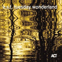 핫트랙스 E.S.T.(ESBJORN SVENSSON TRIO) - TUESDAY WONDERLAND [SACD HYBRID]