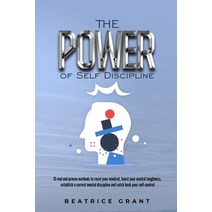 The Power of Self Discipline: 13 real and proven methods to reset your mindset boost your mental to... Paperback, Independently Published, English, 9798724275194