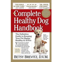 The Complete 건강y Dog Hand북: Definitive Guide to Keeping Your Pet Happy & Active 페이퍼백