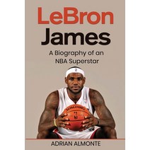 (영문도서) LeBron James: A Biography of an NBA Superstar Paperback, Rivercat Books LLC, English, 9781959018841