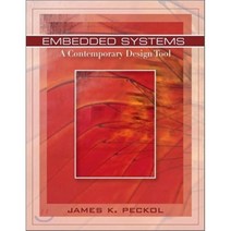 Embedded Systems: A Comtemporary Design Tool, John Wiley & Sons Inc