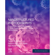 Nanostructured Photocatalysts: From Materials to Applications in Solar Fuels and Environmental Remed... Paperback, Elsevier