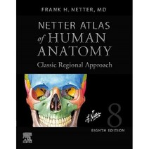 Netter Atlas of Human Anatomy: Classic Regional Approach 8/ed : Professional Edition ..., Elsevier