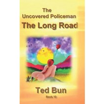 (영문도서) The Uncovered Policeman: The Long Road Paperback, Independently Published, English, 9781790383597