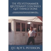 The Velvethammer: Lieutenant Colonels Get Things Done: Army Security Clearance Manager-Army Staff In... Paperback, Independently Published, English, 9798552470198