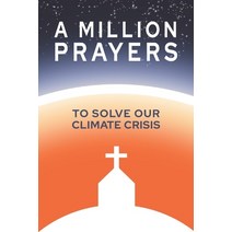 A Million Prayers to Solve Our Climate Crisis Paperback, Peter E Fargo, English, 9781734337907