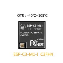 ESP32-C3 ESP-C3 ESP32-12F 13 13U 01M ESP32-C3-32S M1 WiFi + BLE 5.0 ESP-C3-32S ESP-C3-12F ESP-C3-M1 2, 22 ESP-C3-M1-I 4M C3FH4