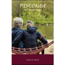 (영문도서) Menopause: All You Need to Know and Feel Young Again Paperback, Independently Published, English, 9798527814781