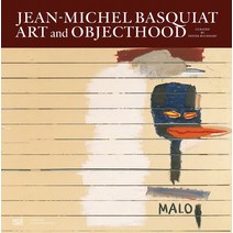 (영문도서) Jean-Michel Basquiat: Art and Objecthood Hardcover, Hatje Cantz, English, 9783775753319