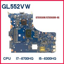 메인보드 마더보드 Dinzi GL552VW 노트북 ASUS ROG GL552V GL552VX GL552VXK 메인 I76700HQ I56300HQ GTX960M/GTX950M4G, [02] I7-6700HQ -V4G