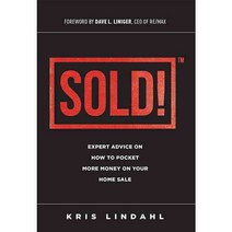 Sold!: Expert Advice on How to Pocket More Money on Your Home Sale, Advantage Media Group