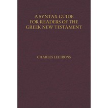 A Syntax Guide for Readers of the Greek New Testament, Kregel Academic & Professional