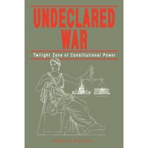Undeclared War: Twilight Zone of Constitutional Power Paperback, Penn State University Press