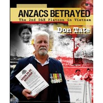 Anzacs Betrayed: The Story of the 2nd D&e Platoon Paperback, Don Tate