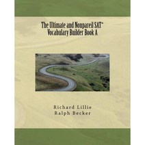 The Ultimate and Nonpareil SAT* Vocabulary Builder Book a Paperback, Createspace