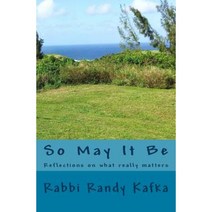 So May It Be: Reflections on What Really Matters Paperback, Createspace