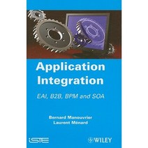 Application Integration: Eai B2B Bpm and Soa Hardcover, Wiley-Iste