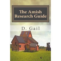 The Amish Research Guide: Crafted for the Englisher Writer and Non-Writer Paperback, Diana Fletcher-Dezeeuw