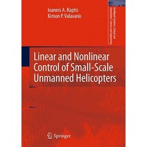 Linear and Nonlinear Control of Small-Scale Unmanned Helicopters Hardcover, Springer