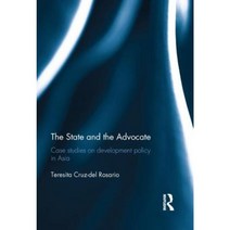 The State and the Advocate: Case Studies on Development Policy in Asia Hardcover, Routledge