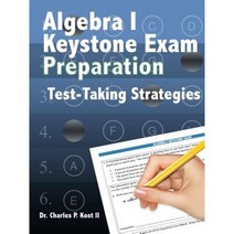 Algebra I Keystone Exam Preparation Program - Test Taking Strategies Paperback, Lulu.com