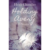 Holding Avery: A Memoir Paperback, MP Publishing