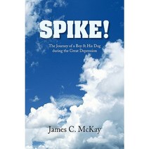 Spike! Hardcover, Xlibris Corporation
