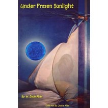 Under Frozen Sunlight Paperback, Lulu.com