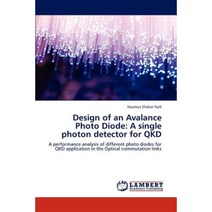 Design of an Avalance Photo Diode: A Single Photon Detector for Qkd Paperback, LAP Lambert Academic Publishing