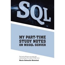 My Part-Time Study Notes on Mssql Server Paperback, Partridge Publishing