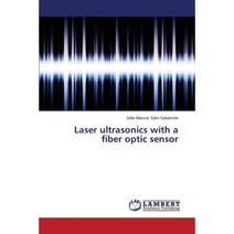 Laser Ultrasonics with a Fiber Optic Sensor Paperback, LAP Lambert Academic Publishing