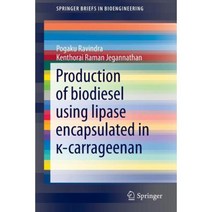 Production of Biodiesel Using Lipase Encapsulated in κ-Carrageenan Paperback, Springer