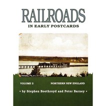 Railroads in Early Postcards: Northern New England Paperback, Vestal Press