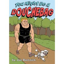 You Might Be a Douchebag Paperback, Volossal Publishing