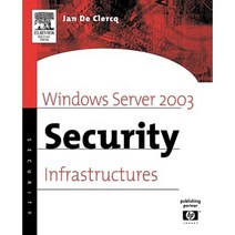 Windows Server 2003 Security Infrastructures: Core Security Features Paperback, Digital Press
