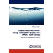 Wastewater Treatment Using Membrane Bioreactor (Mbr) Technology Paperback, LAP Lambert Academic Publishing