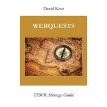 Webquests: Tesol Strategy Guide Paperback, Pedagogy Press