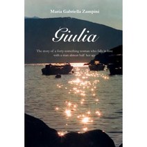 Giulia: The Story of a Woman Who Falls in Love with a Man Nearly Half Her Age Paperback, Tektime