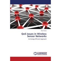 Qos Issues in Wireless Sensor Networks Paperback, LAP Lambert Academic Publishing