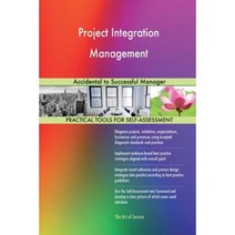 Project Integration Management: Accidental to Successful Manager Paperback, Createspace Independent Publishing Platform