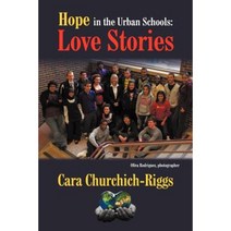 Hope in the Urban Schools: Love Stories Paperback, Strategic Book Publishing & Rights Agency, LL
