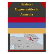 Business Opportunities in Armenia Paperback, Createspace Independent Publishing Platform